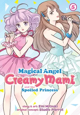Magischer Engel Sahnige Mami und die verwöhnte Prinzessin Band 5 - Magical Angel Creamy Mami and the Spoiled Princess Vol. 5
