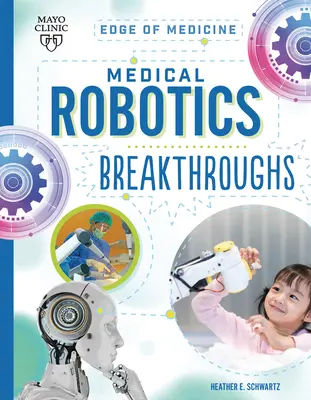 Durchbrüche in der medizinischen Robotik - Medical Robotics Breakthroughs