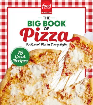 Food Network Magazine das große Buch der Pizza - Food Network Magazine the Big Book of Pizza