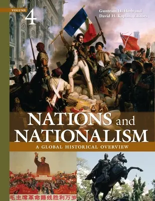 Nationen und Nationalismus: Ein globaler historischer Überblick [4 Bände] - Nations and Nationalism: A Global Historical Overview [4 Volumes]