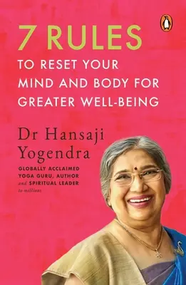 7 Regeln für einen Reset von Körper und Geist für größeres Wohlbefinden - 7 Rules to Reset Your Mind and Body for Greater Well-Being