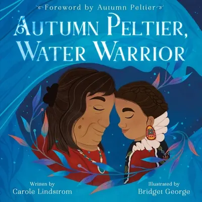 Autumn Peltier, Wasserkriegerin - Autumn Peltier, Water Warrior