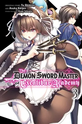 Der Dämonenschwertmeister der Excalibur-Akademie, Bd. 3 (Manga) - The Demon Sword Master of Excalibur Academy, Vol. 3 (Manga)
