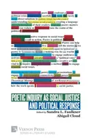 Poetische Untersuchung als soziale Gerechtigkeit und politische Antwort - Poetic Inquiry as Social Justice and Political Response