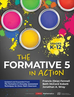 The Formative 5 in Action, Grades K-12: Aktualisiert und erweitert von Formative 5: Everyday Assessment Techniques for Every Math Classroom - The Formative 5 in Action, Grades K-12: Updated and Expanded from the Formative 5: Everyday Assessment Techniques for Every Math Classroom
