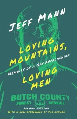 Liebevolle Berge, liebevolle Männer: Memoiren eines schwulen Appalachianers - Loving Mountains, Loving Men: Memoirs of a Gay Appalachian