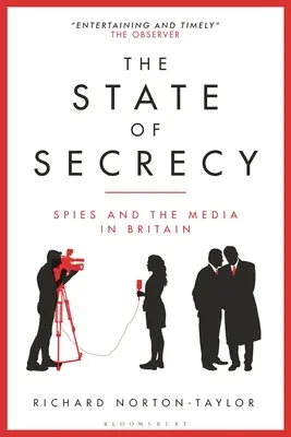 Der Staat der Verschwiegenheit: Spione und die Medien in Großbritannien - The State of Secrecy: Spies and the Media in Britain