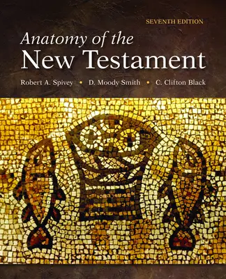 Anatomie des Neuen Testaments: Siebte Auflage - Anatomy of the New Testament: Seventh Edition