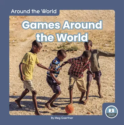 Spiele rund um die Welt - Games Around the World