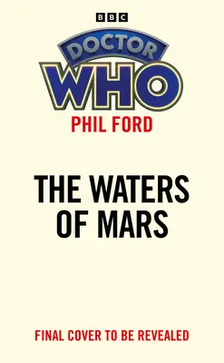 Doctor Who: Die Wasser des Mars (Target Collection) - Doctor Who: The Water's of Mars (Target Collection)