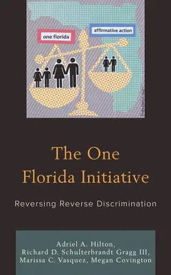 Die Initiative „One Florida“: Umkehrung der umgekehrten Diskriminierung - The One Florida Initiative: Reversing Reverse Discrimination