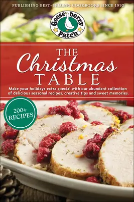 Der Weihnachtstisch: Leckere saisonale Rezepte, kreative Tipps und süße Erinnerungen - The Christmas Table: Delicious Seasonal Recipes, Creative Tips and Sweet Memories