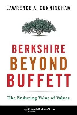 Berkshire jenseits von Buffett: Der bleibende Wert von Werten - Berkshire Beyond Buffett: The Enduring Value of Values