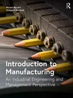 Einführung in die Fertigung: Wirtschaftsingenieurwesen und Management - Introduction to Manufacturing: An Industrial Engineering and Management Perspective