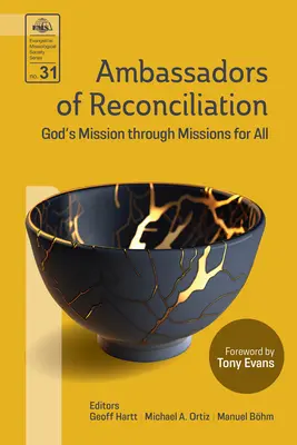 Botschafterinnen und Botschafter der Versöhnung: Gottes Mission durch Missionen für alle - Ambassadors of Reconciliation: God's Mission through Missions for All