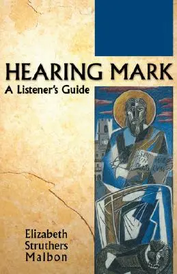 Markus hören: Ein Leitfaden für Hörer - Hearing Mark: A Listener's Guide
