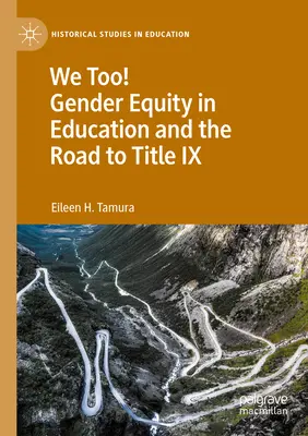 Auch wir! Geschlechtergerechtigkeit im Bildungswesen und der Weg zu Titel IX - We Too! Gender Equity in Education and the Road to Title IX