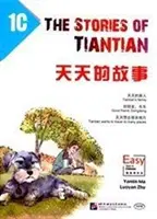 Geschichten aus Tiantian 1C: Begleitlektüre zu Leichte Schritte ins Chinesische - Stories of Tiantian 1C: Companion readers of Easy Steps to Chinese