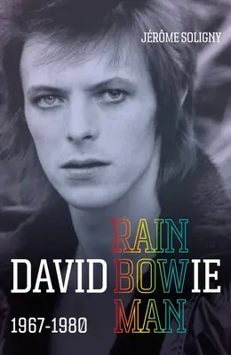 David Bowie Regenbogenmann: 1967-1980 - David Bowie Rainbowman: 1967-1980