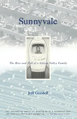 Sunnyvale: Aufstieg und Fall einer Familie im Silicon Valley - Sunnyvale: The Rise and Fall of a Silicon Valley Family