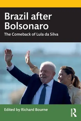 Brasilien nach Bolsonaro: Das Comeback von Lula da Silva - Brazil After Bolsonaro: The Comeback of Lula Da Silva