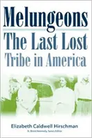 Die Melungeons: Der letzte verlorene Stamm in Amerika - Melungeons: The Last Lost Tribe In America