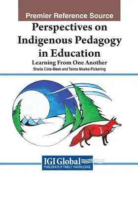 Perspektiven indigener Pädagogik im Bildungswesen: Voneinander lernen - Perspectives on Indigenous Pedagogy in Education: Learning From One Another
