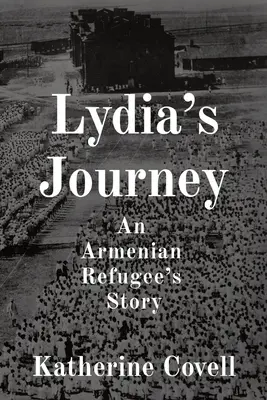 Lydia's Reise: Die Geschichte eines armenischen Flüchtlings - Lydia's Journey: An Armenian Refugee's Story