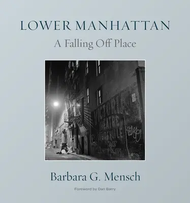 Ein Ort des Abstiegs: Die Verwandlung von Lower Manhattan - A Falling-Off Place: The Transformation of Lower Manhattan