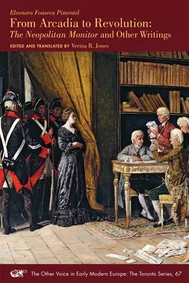 Von Arkadien zur Revolution: Der neapolitanische Monitor und andere Schriften Band 67 - From Arcadia to Revolution: The Neapolitan Monitor and Other Writings Volume 67