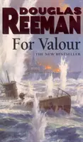 Für die Tapferkeit - ein Action-Thriller zur Zeit des Zweiten Weltkriegs von Douglas Reeman, dem Meister des Geschichtenerzählens und Bestsellerautor von t - For Valour - an all-guns-blazing naval action thriller set at the height of WW2 from Douglas Reeman, the all-time bestselling master storyteller of t