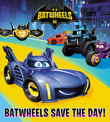 Batwheels retten den Tag! (DC Batman: Batwheels) - Batwheels Save the Day! (DC Batman: Batwheels)
