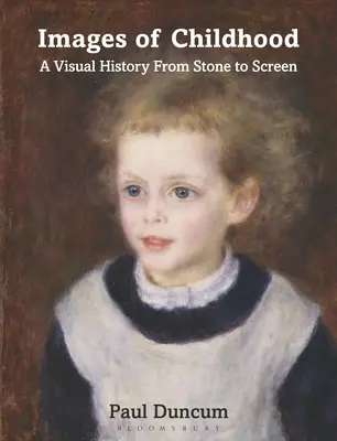 Bilder der Kindheit: Eine visuelle Geschichte vom Stein zur Leinwand - Images of Childhood: A Visual History from Stone to Screen