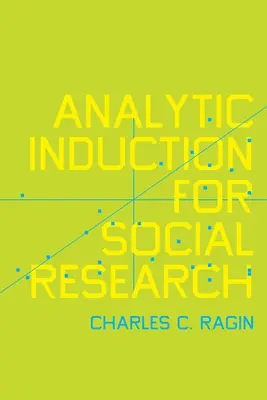 Analytische Induktion für die Sozialforschung - Analytic Induction for Social Research