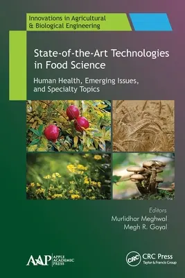 Modernste Technologien in der Lebensmittelwissenschaft: Menschliche Gesundheit, neue Fragen und Spezialthemen - State-Of-The-Art Technologies in Food Science: Human Health, Emerging Issues and Specialty Topics