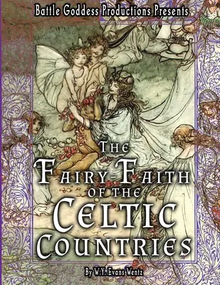 Der Märchenglaube der keltischen Länder mit Illustrationen - The Fairy-Faith of the Celtic Countries with Illustrations