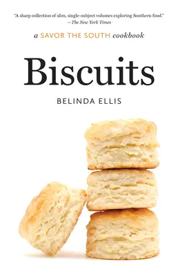 Kekse: Ein Savor the South Kochbuch - Biscuits: A Savor the South Cookbook