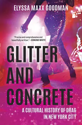 Glitzer und Beton: Eine Kulturgeschichte des Drag in New York City - Glitter and Concrete: A Cultural History of Drag in New York City