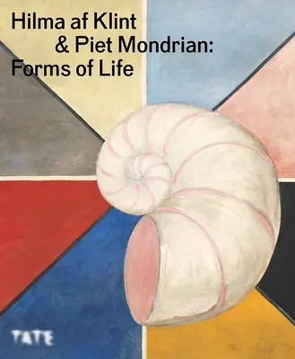 Hilma AF Klint und Piet Mondrian: Formen des Lebens - Hilma AF Klint and Piet Mondrian: Forms of Life