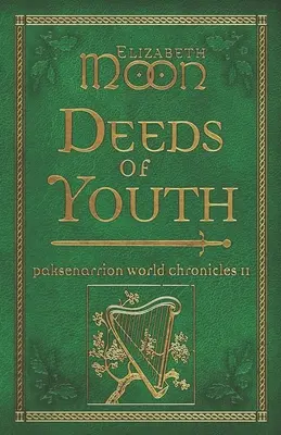 Taten der Jugend: Paksenarrion Weltchroniken II - Deeds of Youth: Paksenarrion World Chronicles II