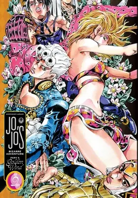 Jojo's Bizarre Adventure: Teil 5 - Goldener Wind, Band 9 - Jojo's Bizarre Adventure: Part 5--Golden Wind, Vol. 9