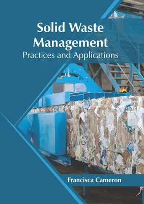 Management fester Abfälle: Praktiken und Anwendungen - Solid Waste Management: Practices and Applications