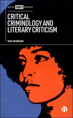 Kritische Kriminologie und Literaturkritik - Critical Criminology and Literary Criticism