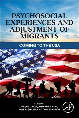 Psychosoziale Erfahrungen und Anpassungen von Migranten: Die Ankunft in den USA - Psychosocial Experiences and Adjustment of Migrants: Coming to the USA