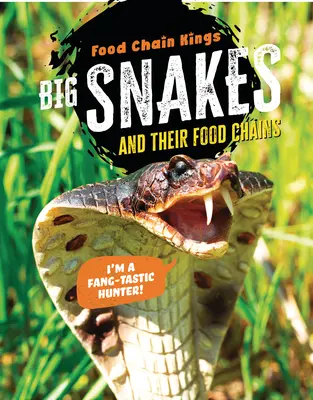 Große Schlangen: Und ihre Nahrungsketten - Big Snakes: And Their Food Chains