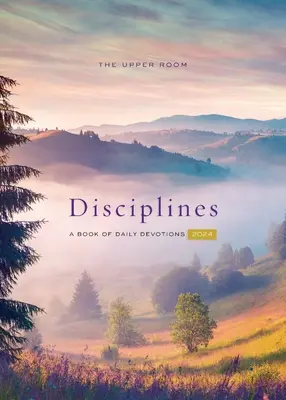 Die Obergemach-Disziplinen 2024: Ein Buch der täglichen Andacht - The Upper Room Disciplines 2024: A Book of Daily Devotions