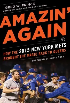 Amazin' Again: Wie die New York Mets 2015 die Magie zurück nach Queens brachten - Amazin' Again: How the 2015 New York Mets Brought the Magic Back to Queens