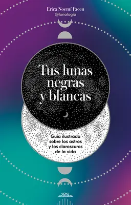 Tus Lunas Negras Y Blancas / Eure schwarzen und weißen Monde - Tus Lunas Negras Y Blancas / Your Black and White Moons