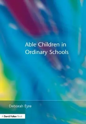 Begabte Kinder in gewöhnlichen Schulen - Able Children in Ordinary Schools