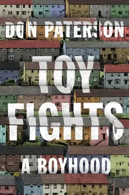 Spielzeugkämpfe: Eine Jungenschaft - Toy Fights: A Boyhood